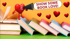stack of books surrounded by hearts with a heart speaking through a bullhorn saying "Show Some Book Love" as a header to the post "5 Ways Readers can support authors