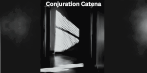 Dark hallway with amorphous shadows with text that reads Conjuration Catena to illustrate the poem by the same title